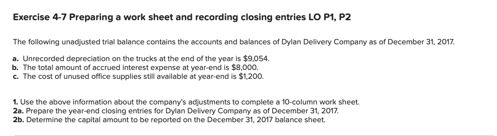 Exercise 4-7 Preparing a work sheet and recording closing entries LO