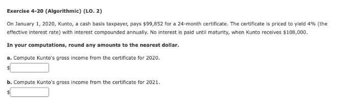 Exercise 4-20 (Algorithmic) (LO. 2) On January 1, 2020, Kunto, a