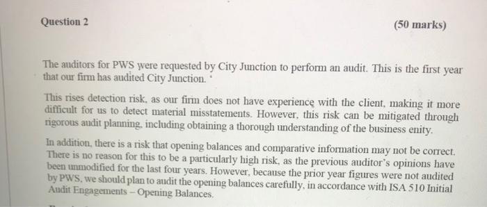  Question 2 (50 marks) The auditors for PWS were requested by