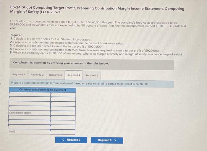 expected to be $1,240,000 and its variable costs are expected to be