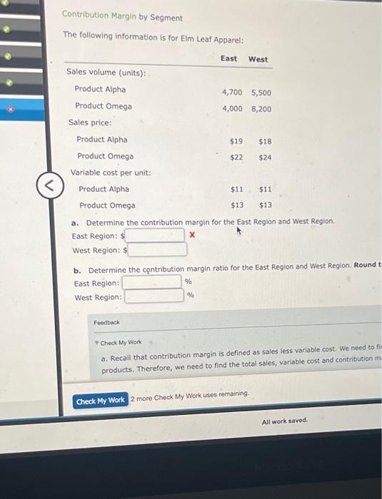  Contribution Margin by Segment The following information is for Eim Leaf