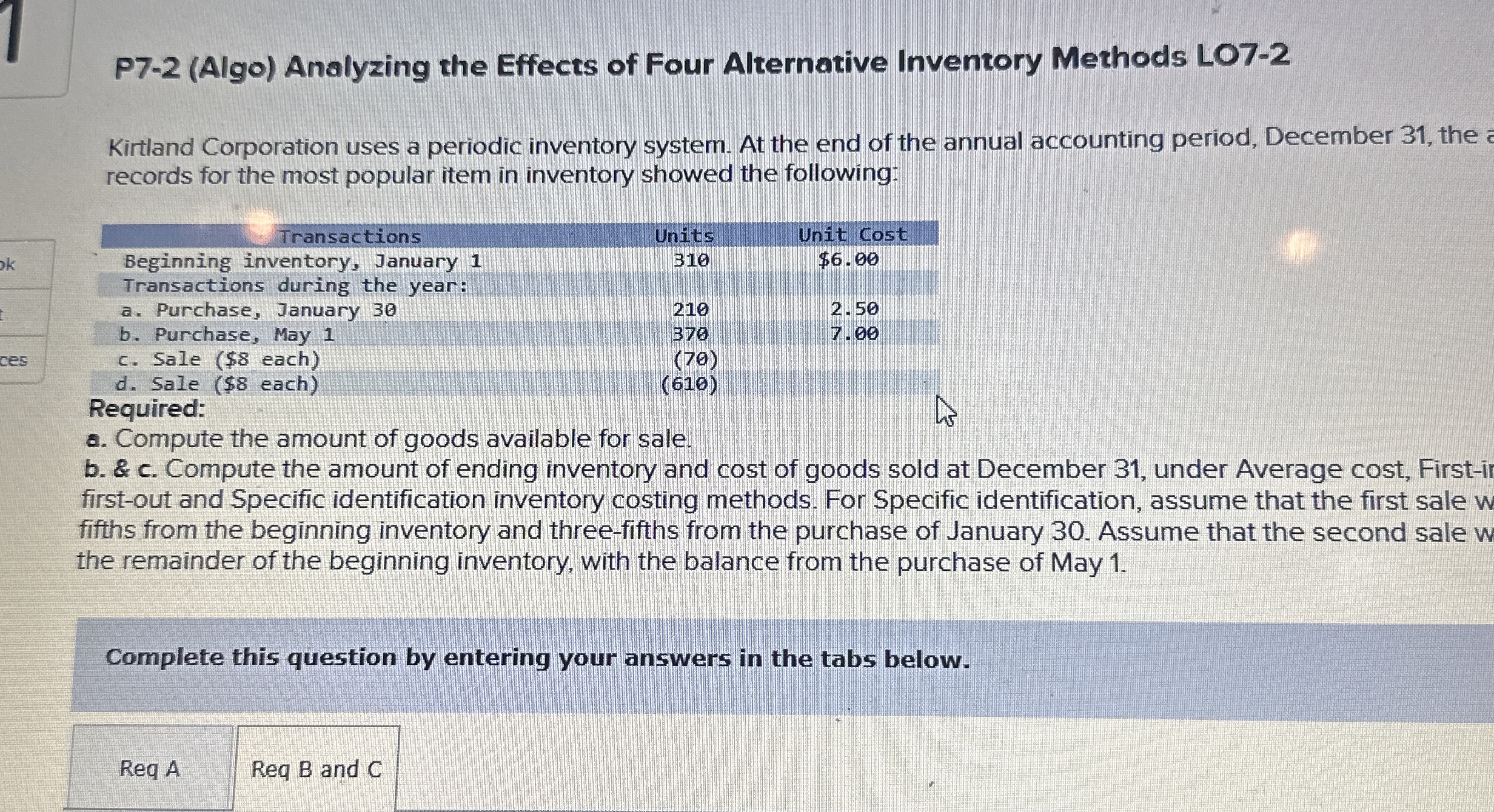  P7-2(Algo) Analyzing the Effects of Four Alternative Inventory Methods LO7-2 Kirtland
