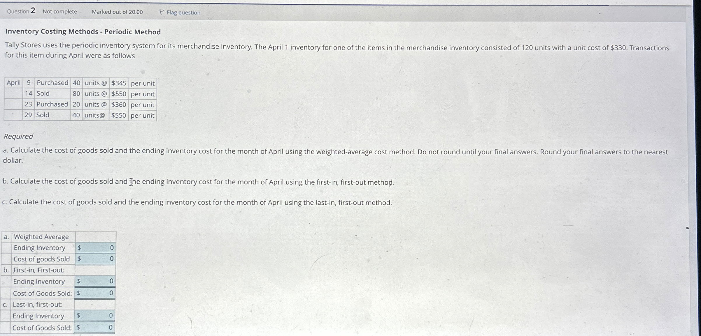  Inventory Costing Methods - Periodic Method Tally Stores uses the periodic