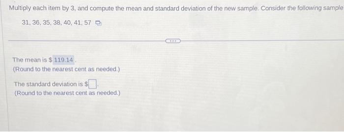  Multiply each item by 3 , and compute the mean and