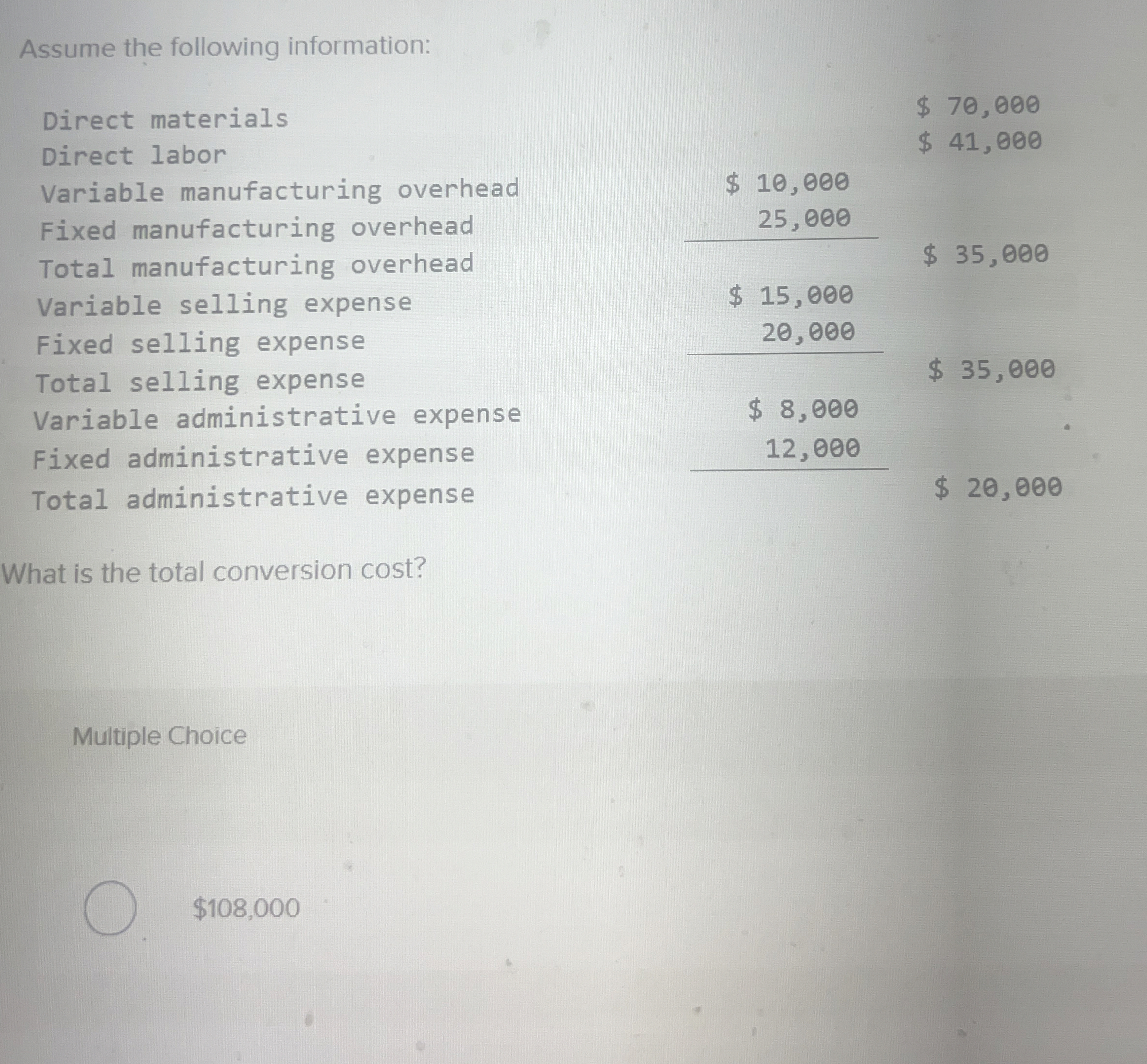  Assume the following information: \table[[Direct materials,,$70,000 