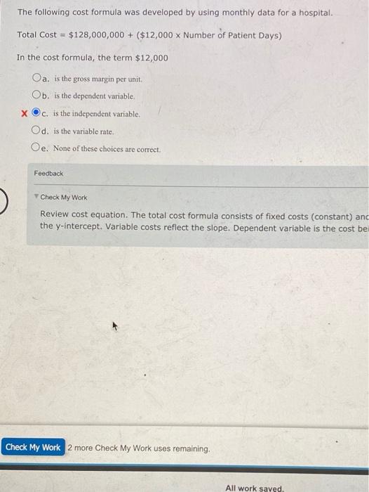  The following cost formula was developed by using monthly data for