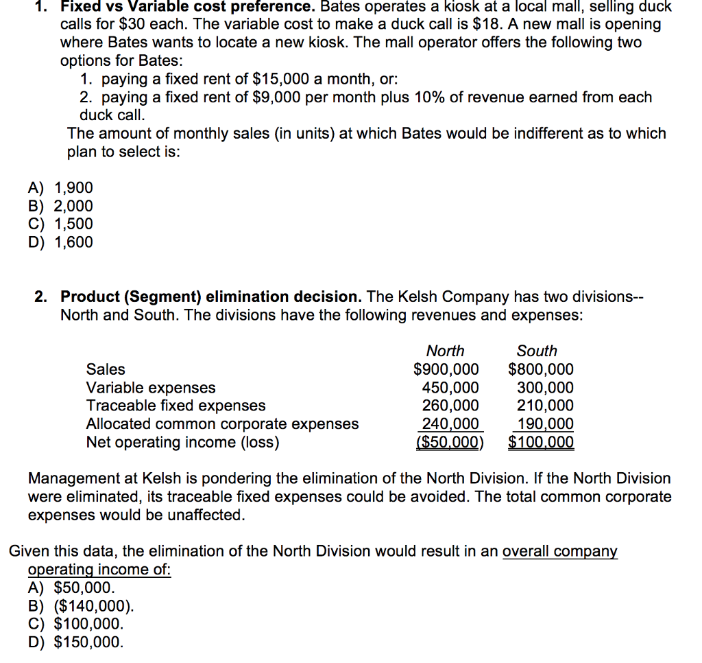  1. Fixed vs Variable cost preference. Bates operates a kiosk at