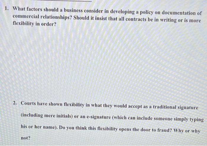  1. What factors should a business consider in developing a policy