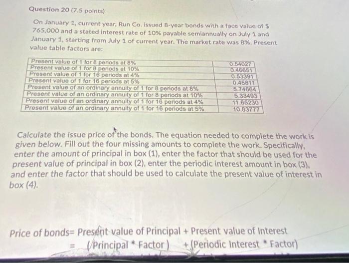  Question 2017.5 points) On January 1, current year, Run Co, issued