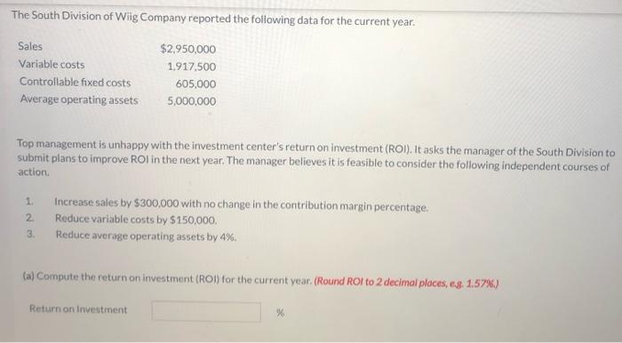  (b) Using the ROI formula, compute the ROI under each of