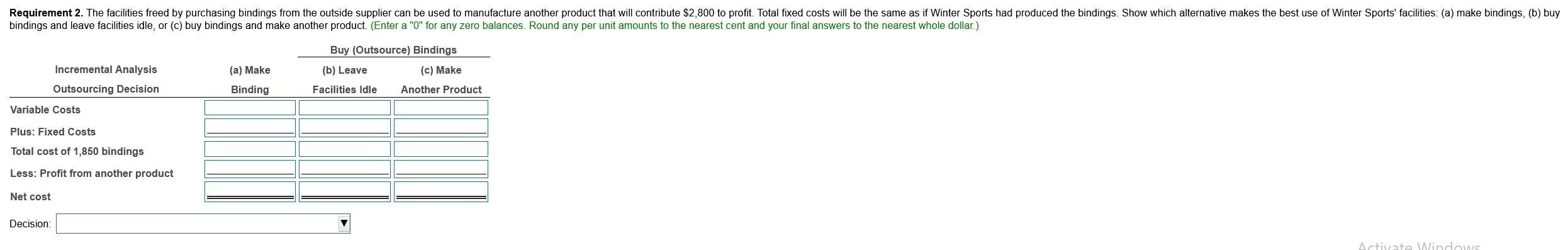 enable the company to avoid $2,600 of fixed overhead. Prepare an analysis