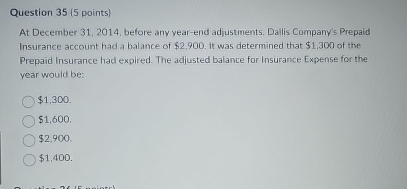  Question 35(5 points) At December 31,2014, before any year-end adjustments. Dallis