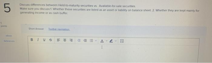  5 Discuss differences between Held to maturity securities vs. Available for-sale