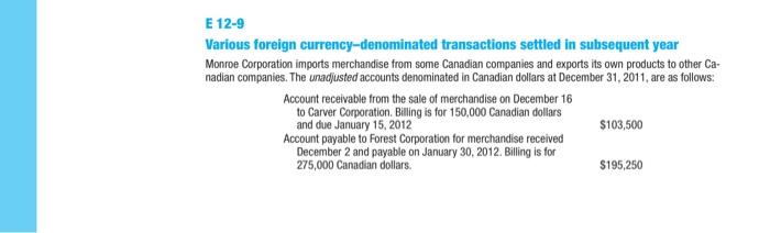  E 12-9 Various foreign currency-denominated transactions settled in subsequent year Monroe