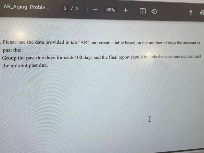 G . 1 Days Past DudCustomer 4 Cus1 B 230 Cus2 4