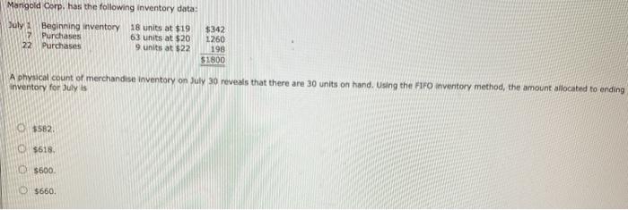 following inventory data: July 1 Beginning inventory 7 Purchases 22 Purchases 44