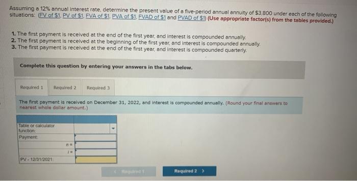  Assuming a 12% annual interest rate, determine the present value of