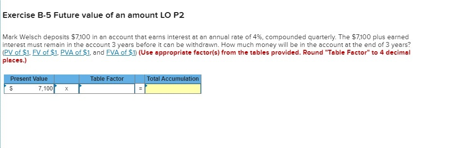 Exercise B-5 Future value of an amount LO P2 Mark Welsch