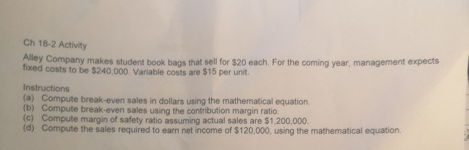 give me the answer and calculation process Ch 18-2 Activity Alley