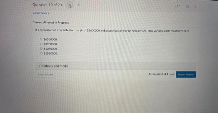  Current Attempt in Progress If a company had a contribution margin