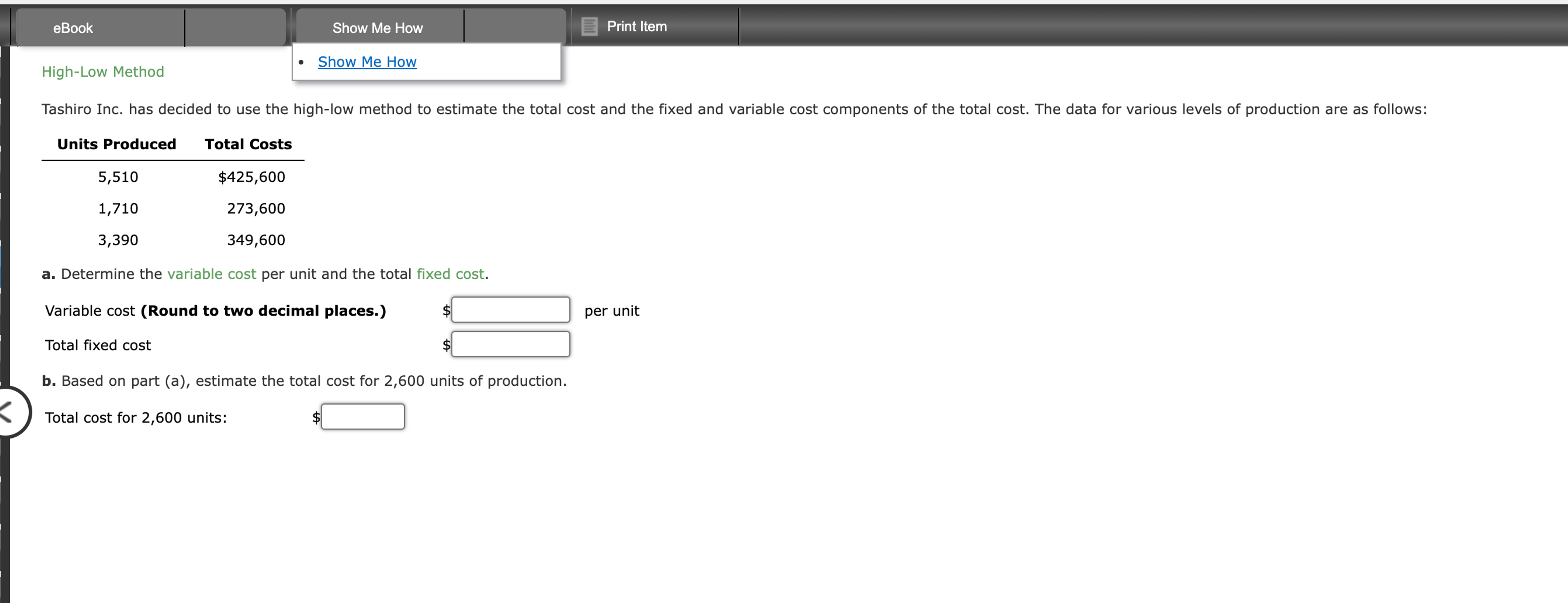  a. Determine the variable cost per unit and the total fixed