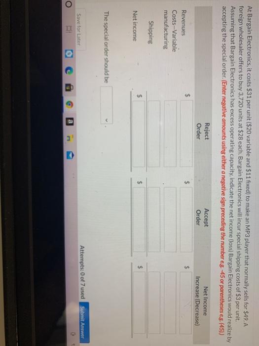  At Bargain Electronics, it costs $31 per unit ($20 variable and