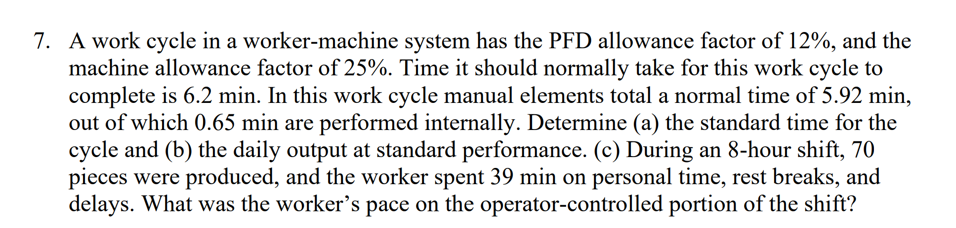7. A work cycle in a worker-machine system has the PFD