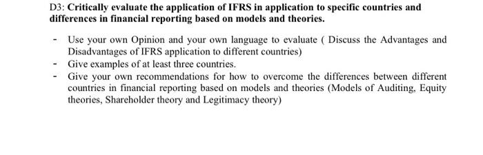  at influence international differences in financial reporting. D3: Critically evaluate the