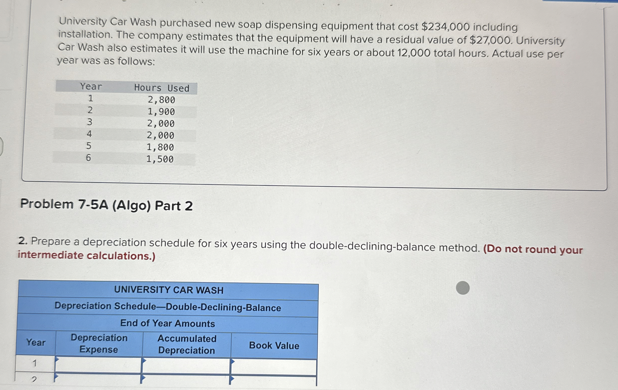  Required information Problem 7-5A (Algo) Determine depreciation under three methods (LO7-4)