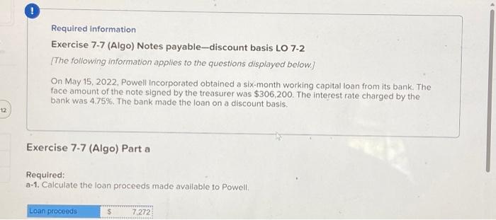 Required information Exercise 7-7 (Algo) Notes payable-discount basis LO 7-2 [The