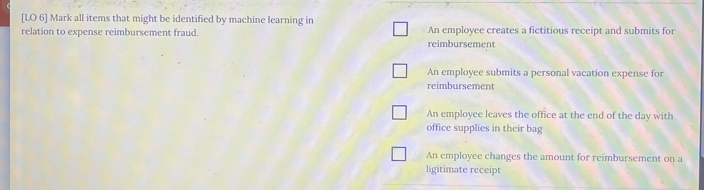  [LO 6] Mark all items that might be identified by machine