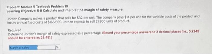  Problem: Module 5 Textbook Problem 10 Learning Objective: 5-8 Calculate and