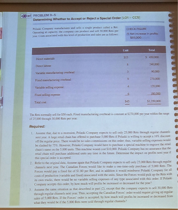  excel PROBLEM 9-5 Determining Whether to Accept or Reject a Special
