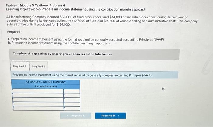  Problem: Module 5 Textbook Problem 4 Learning Objective: 5.5 Prepare an