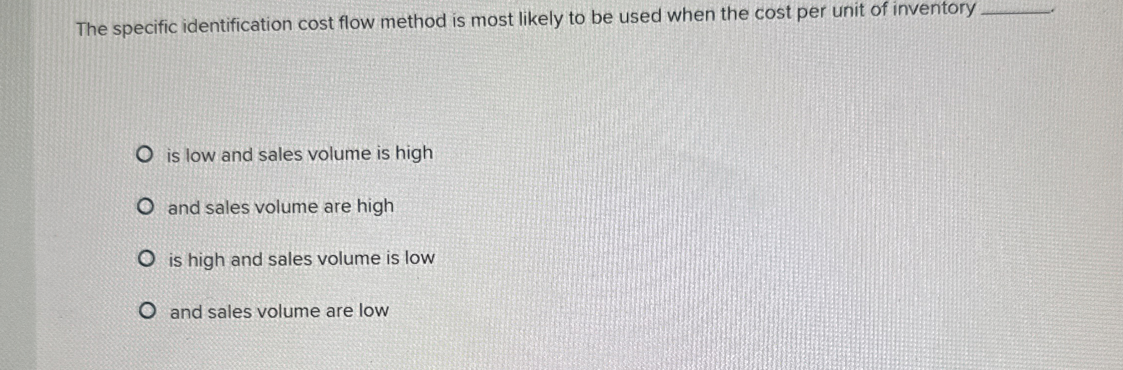  The specific identification cost flow method is most likely to be