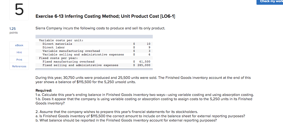  Check my work 5 Exercise 6-13 Inferring Costing Method; Unit Product