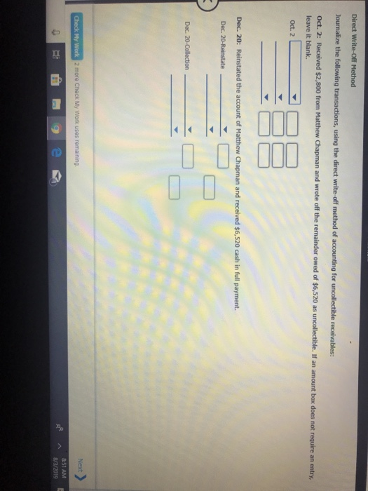  Direct Write-off Method Journalize the following transactions, using the direct write-off