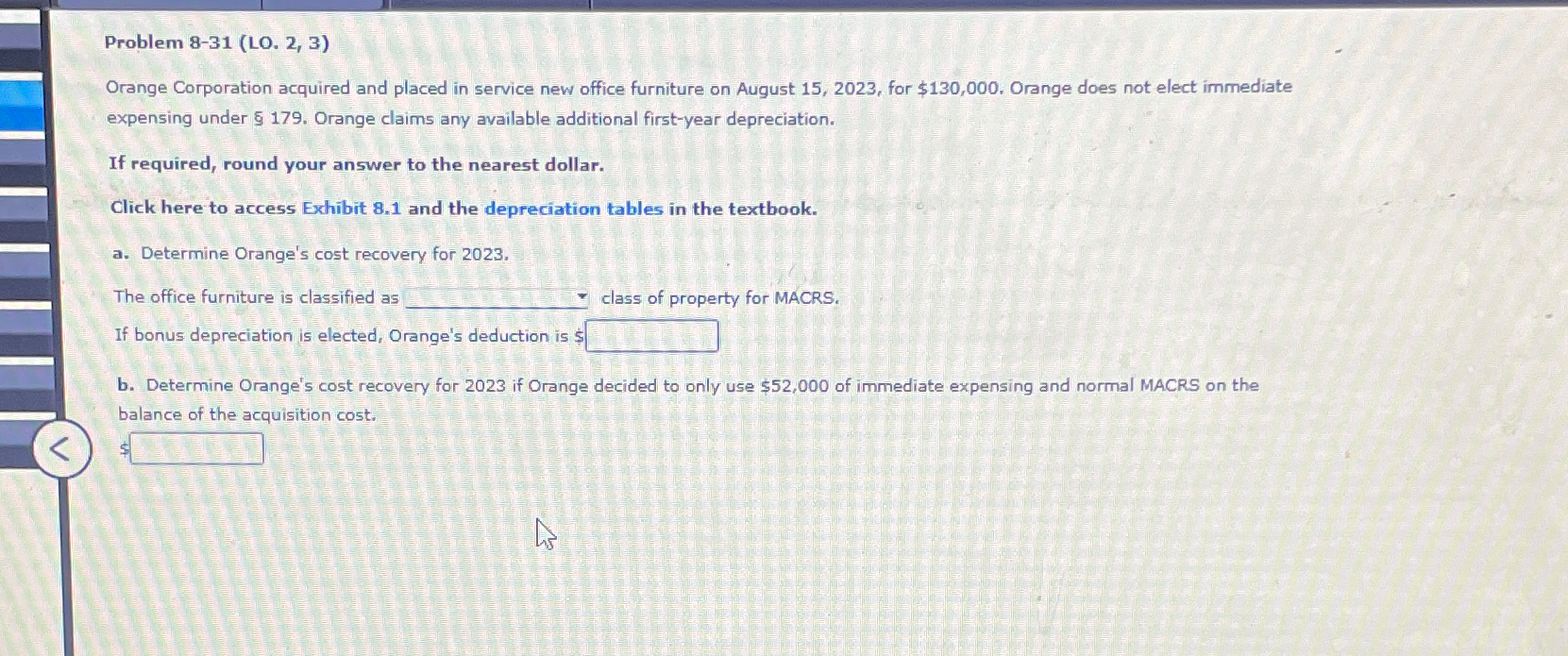  Problem 8-31(L0.2,3) Orange Corporation acquired and placed in service new office