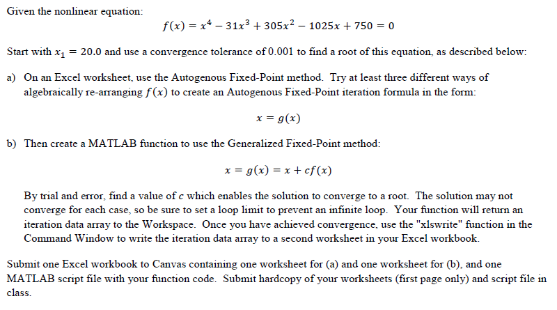  Given the nonlinear equation: f(x) = x4 31x3 + 305x2 1025x