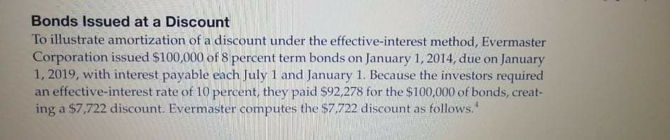  Need solution Bonds Issued at a Discount To illustrate amortization of