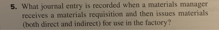  5. What journal entry is recorded when a materials manager receives
