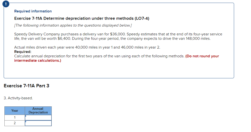  Required information Exercise 7-11A Determine depreciation under three methods (LO7-4) [The