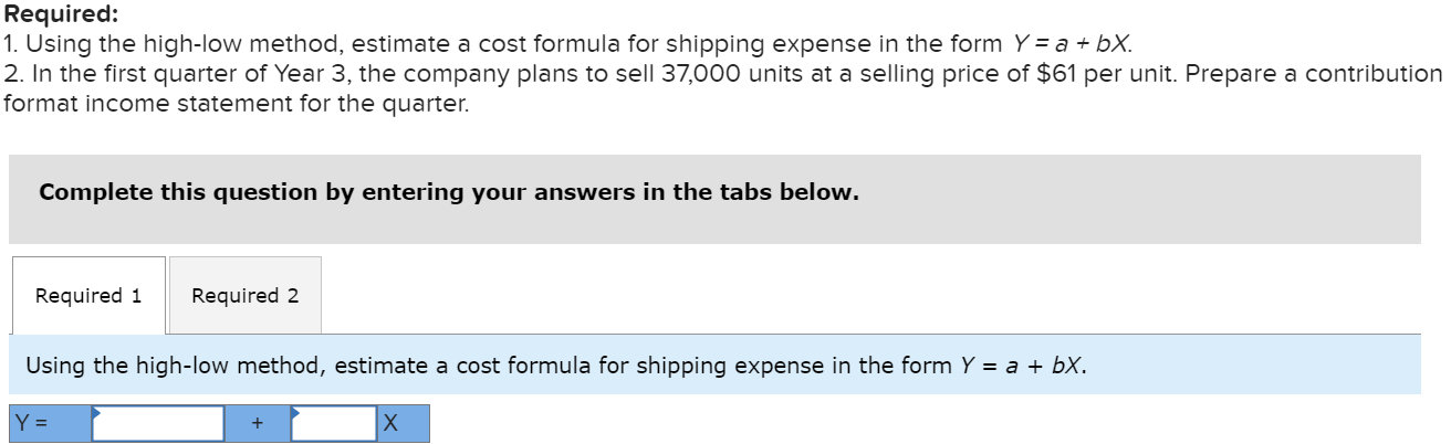 shipping expense in the form Y=a+bX. 2. In the first quarter of