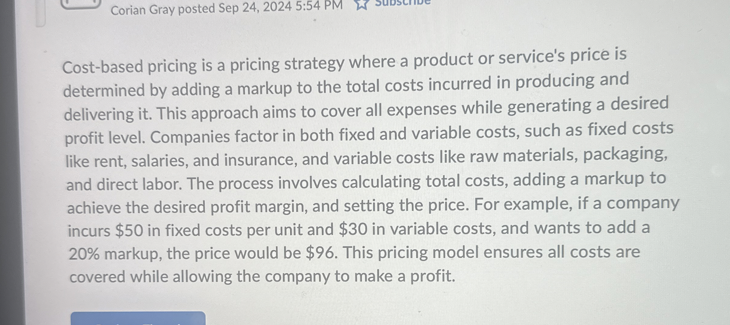  Cost-based pricing is a pricing strategy where a product or service's