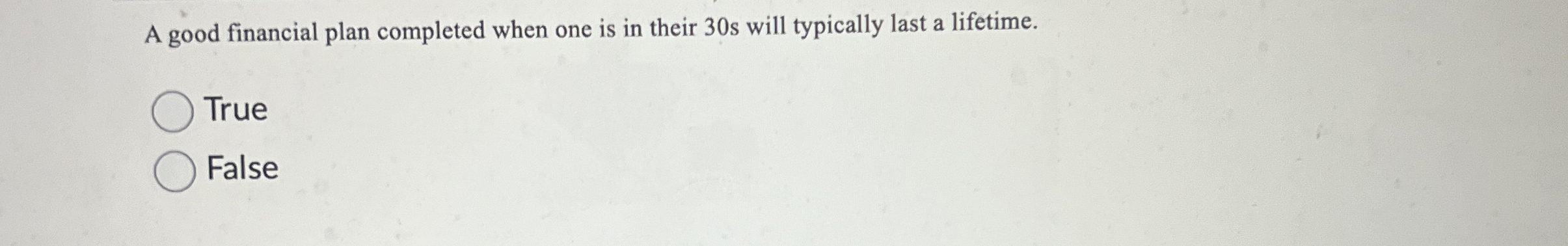  A good financial plan completed when one is in their 30