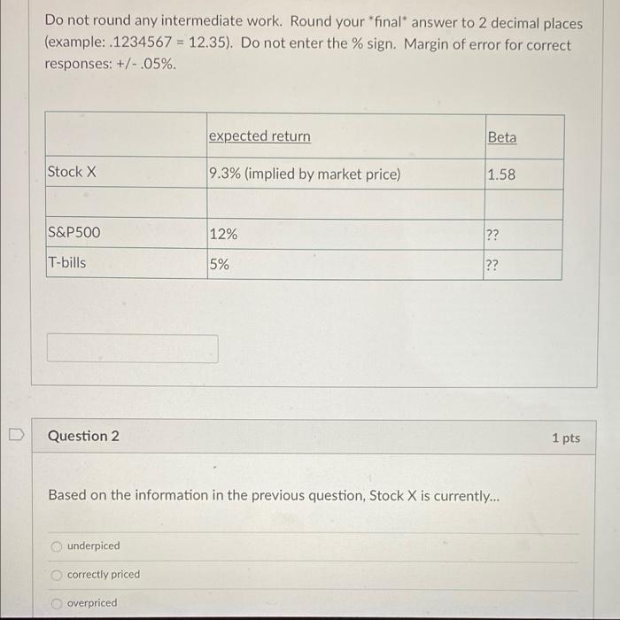 1 & 2 Do not round any intermediate work. Round your final