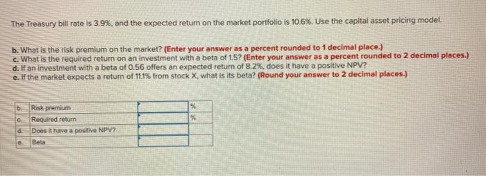  The Treasury bill rate is 3.9%, and the expected return on