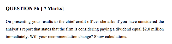 Marks] You are evaluating a loan request of $3.5 million from Precise