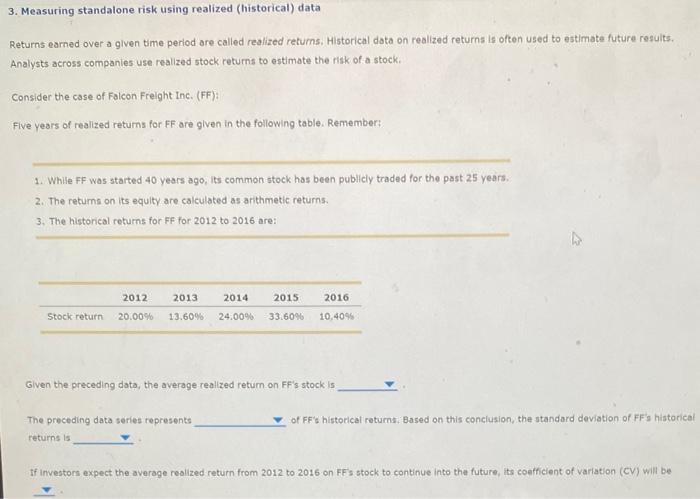  3. Measuring standalone risk using realized (historical) data Returns earned over
