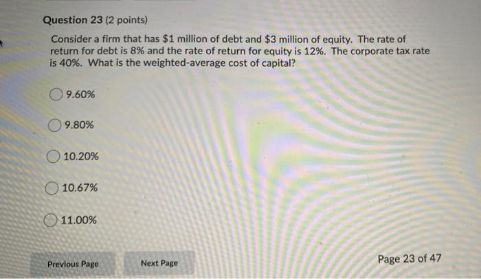  Question 23 (2 points) Consider a firm that has $1 million